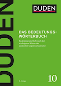 Duden 10 - Das Bedeutungswörterbuch