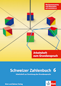 Schweizer Zahlenbuch 6 Neue Ausgabe Arbeitsheft zu