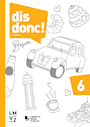 dis donc! 6 Arbeitsbücher 1 und 2 mit Lösungen
