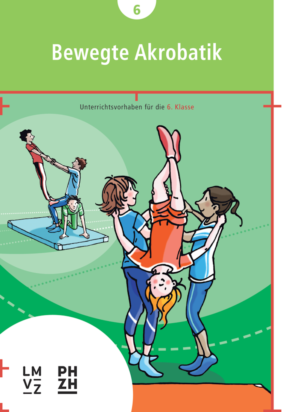 Sportbroschüren Bewegte Akrobatik Unterrichtsvorha