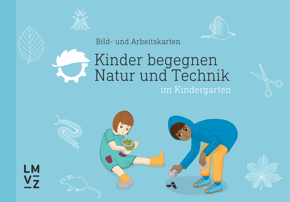 Kinder begegnen Natur und Technik Bild- und Arbeit