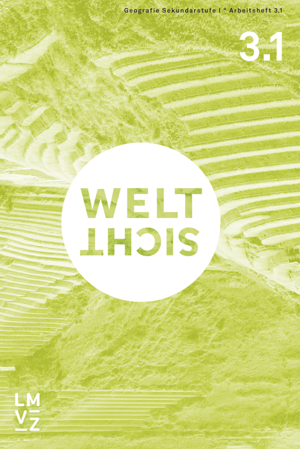 Weltsicht 3 Arbeitshefte 3.1/3.2