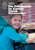 Die Volksschule im Kanton Zürich  Elterninformatio