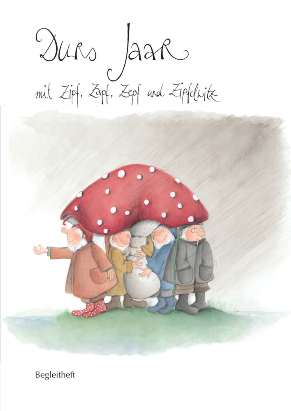 Durs Jaar mit Zipf, Zapf, Zepf, Zipfelwitz Begleit