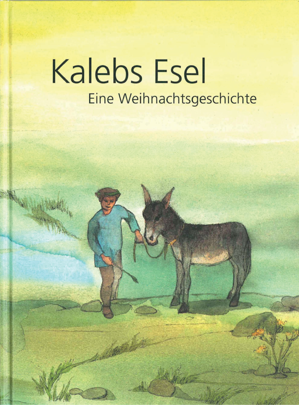 Kalebs Esel  Eine Weihnachtsgeschichte