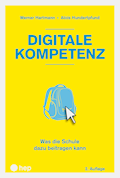 Digitale Kompetenz  Was die Schule dazu beitragen