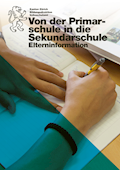 Von der Primarschule in die Sekundarschule  Eltern