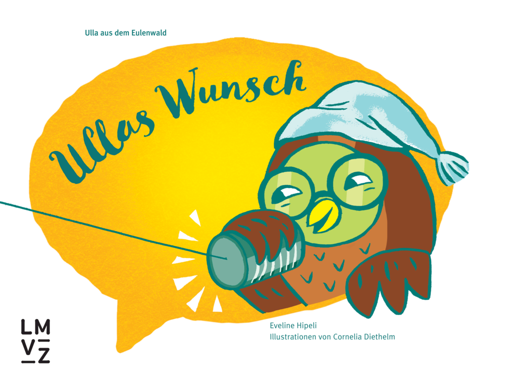 Ulla aus dem Eulenwald Ullas Wunsch