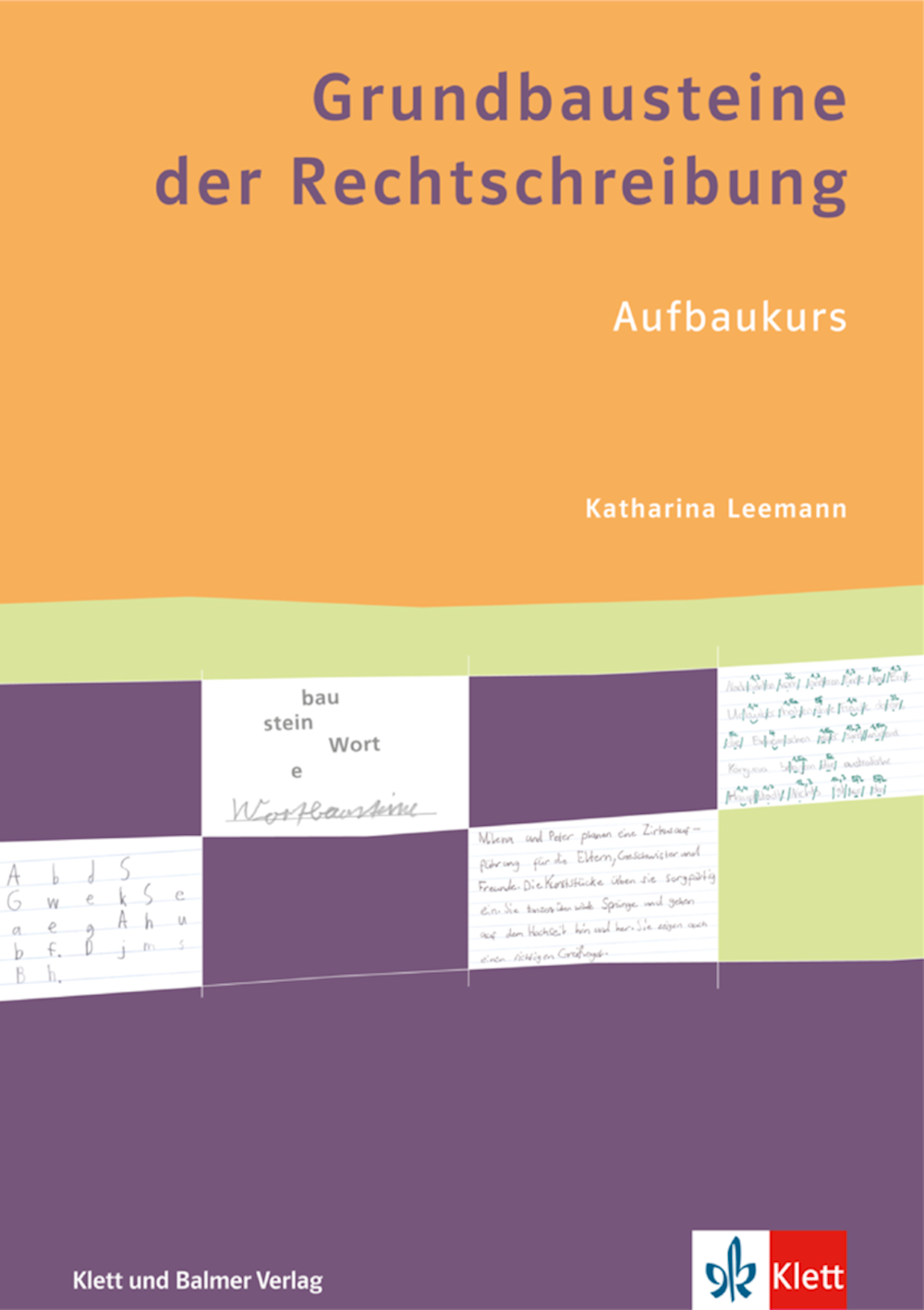 Grundbausteine der Rechtschreibung Aufbaukurs Arbe