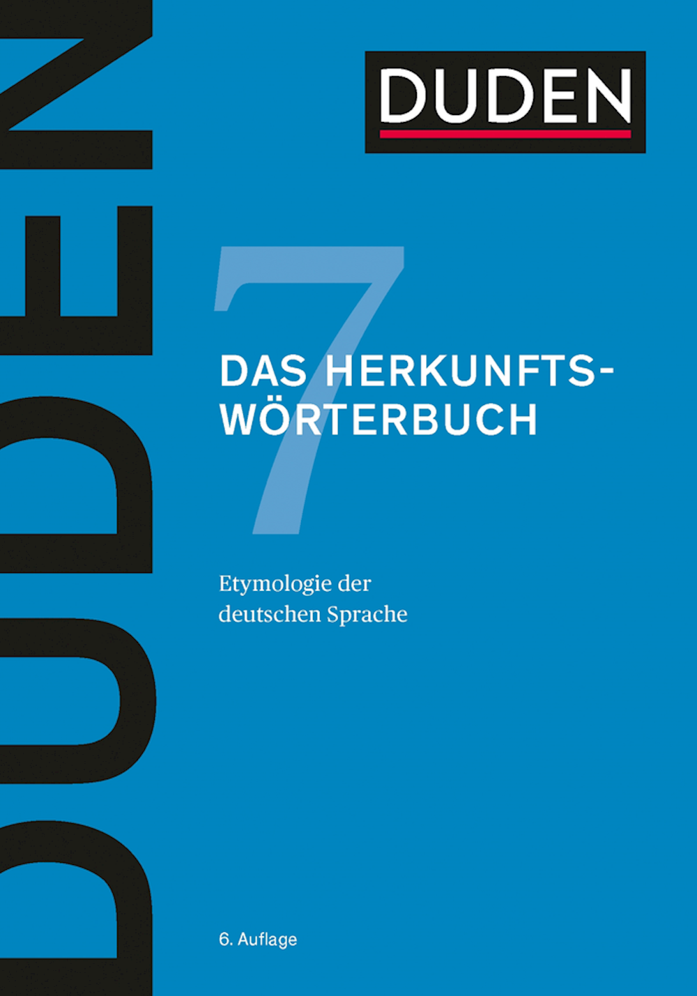 Duden 7 - Das Herkunftswörterbuch  Etymologie der