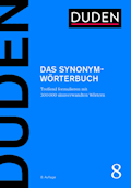 Duden 8 - Das Synonymwörterbuch  Treffend formulie