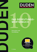 Duden 10 - Das Bedeutungswörterbuch