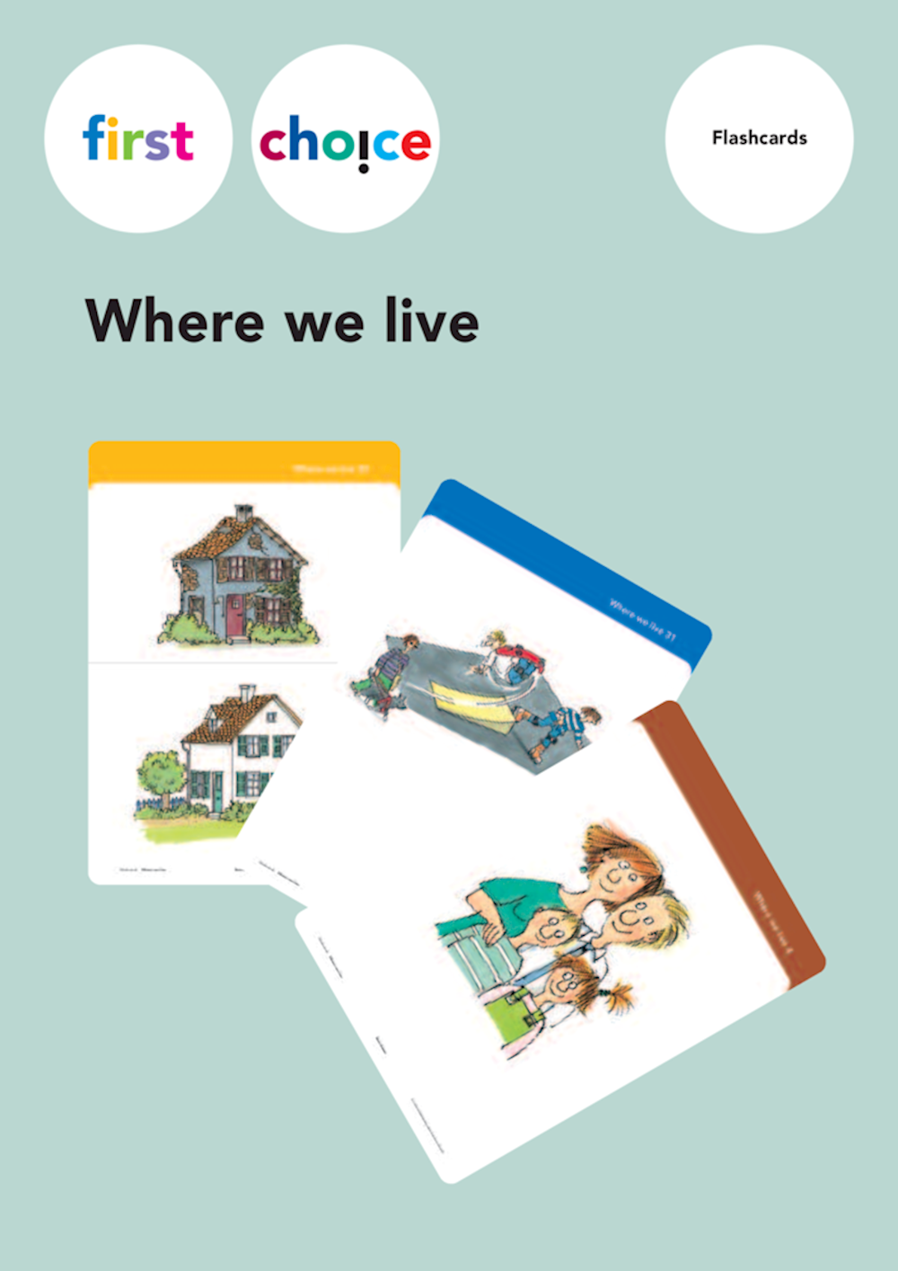 First Choice Where we live Flashcards