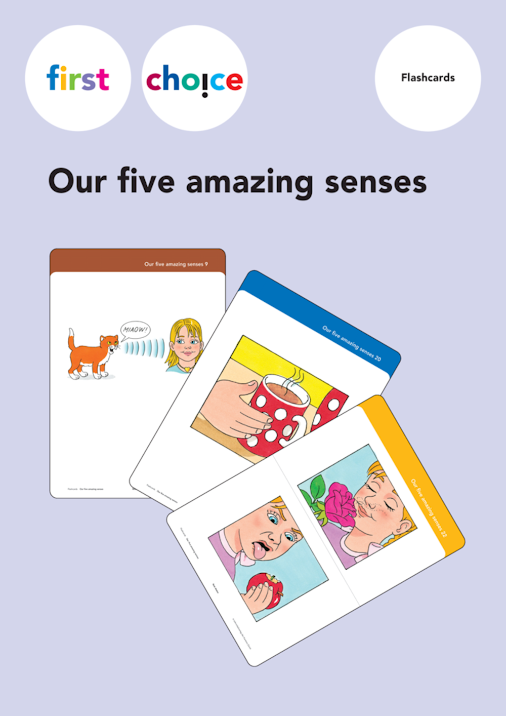 First Choice Our five amazing senses Flashcards