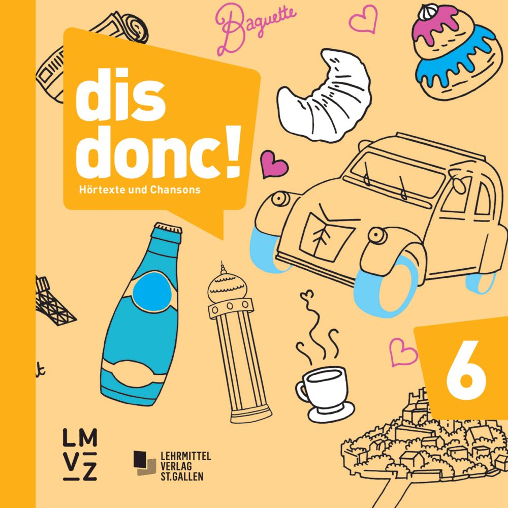 dis donc! 6 Hörtexte und Chansons