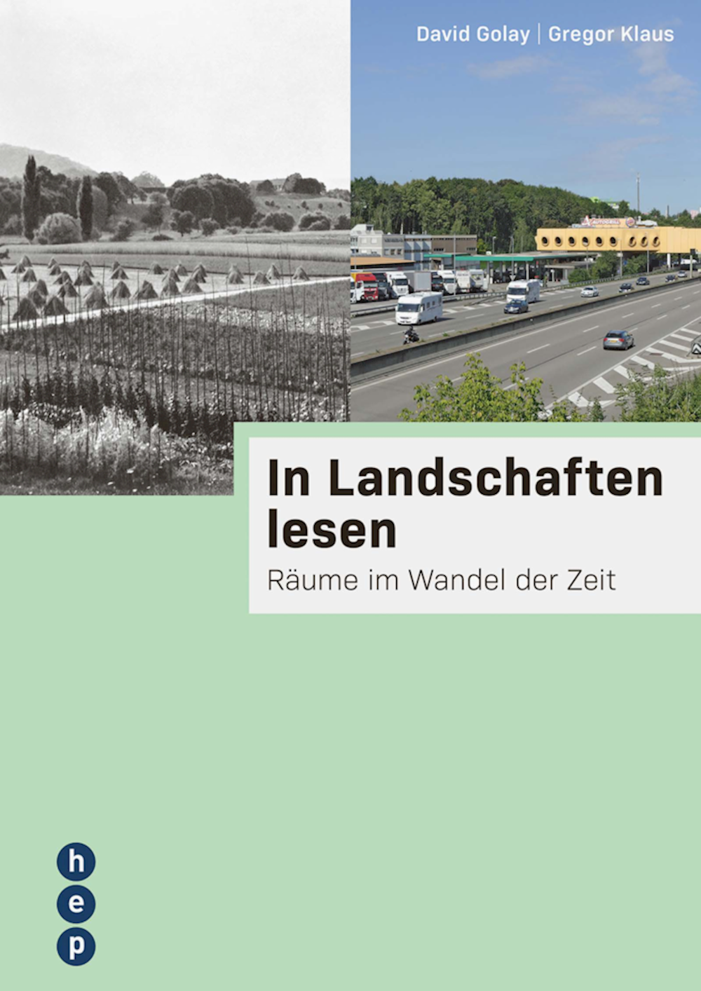 In Landschaften lesen  Räume im Wandel der Zeit