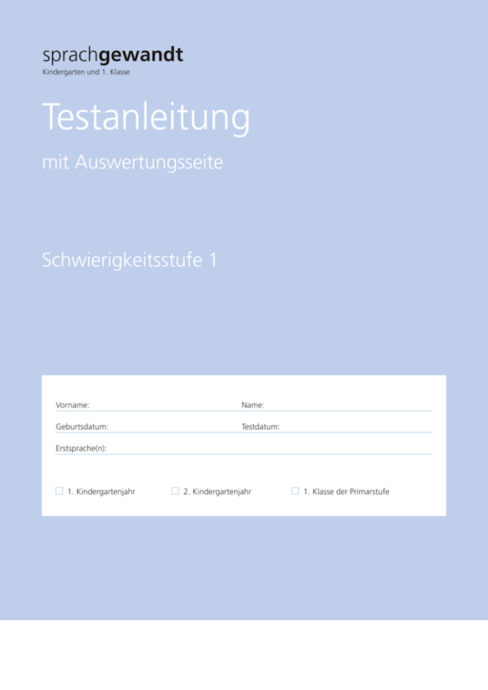 sprachgewandt KG und 1. Klasse Testanleitung Schwi