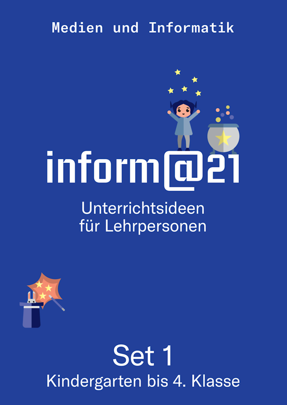 inform@21 Set 1 - Kindergarten bis 4. Klasse Unter