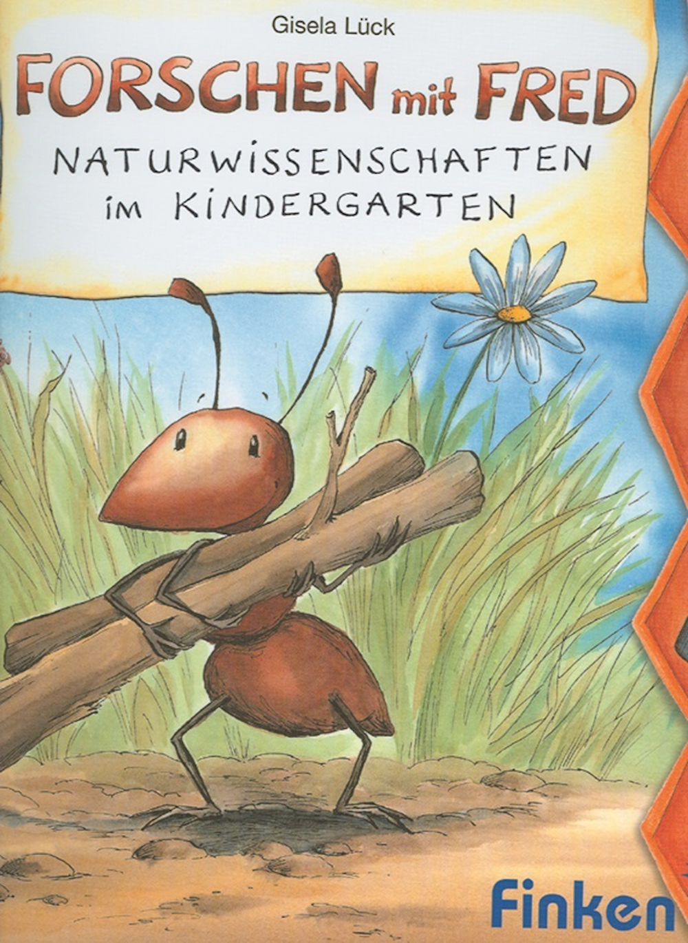 Forschen mit Fred  Naturwissenschaften im Kinderga