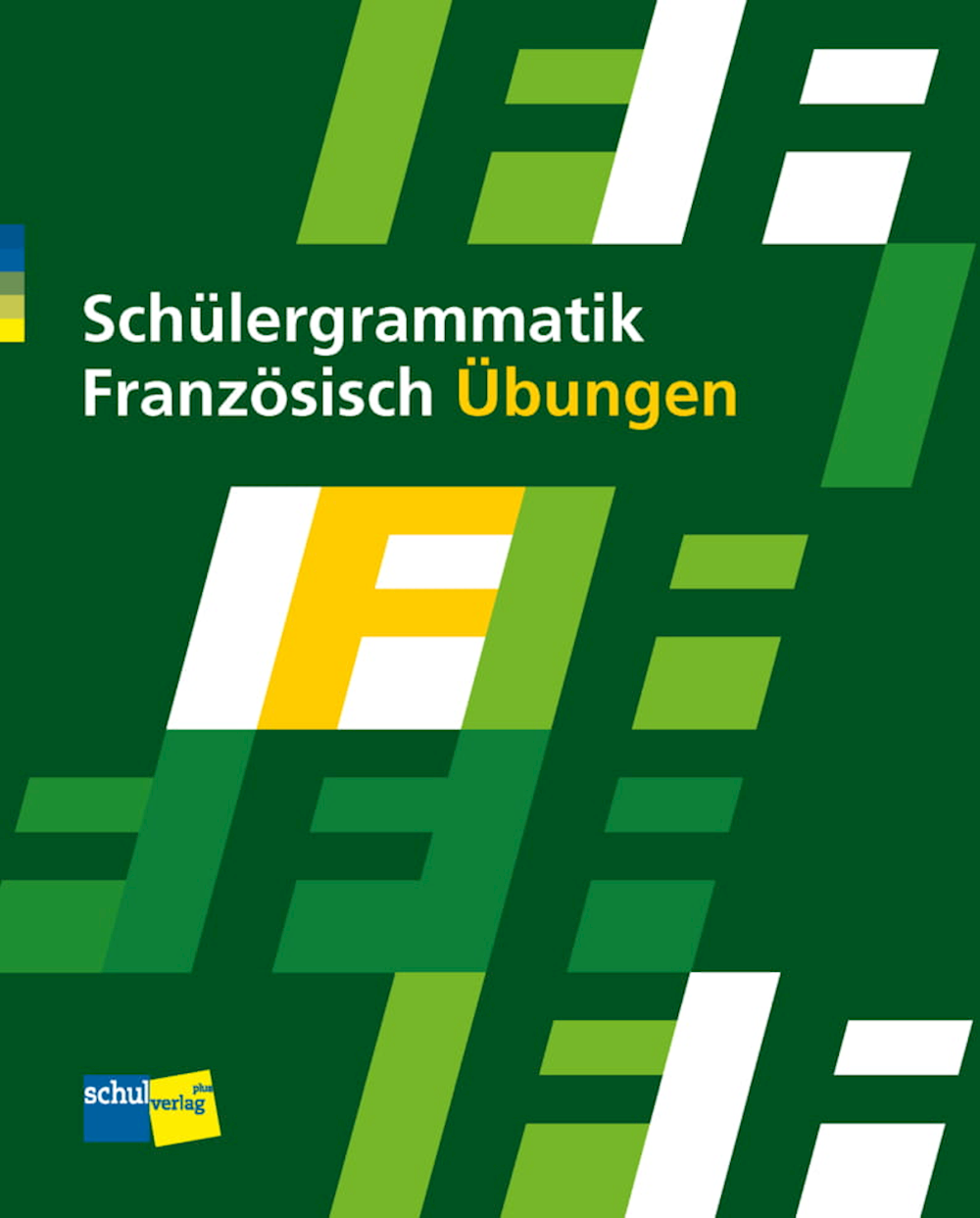 Schülergrammatik Französisch Übungen